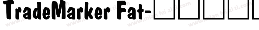 TradeMarker Fat字体转换